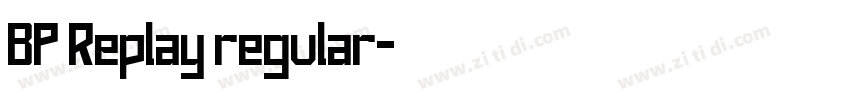 BP Replay regular字体转换